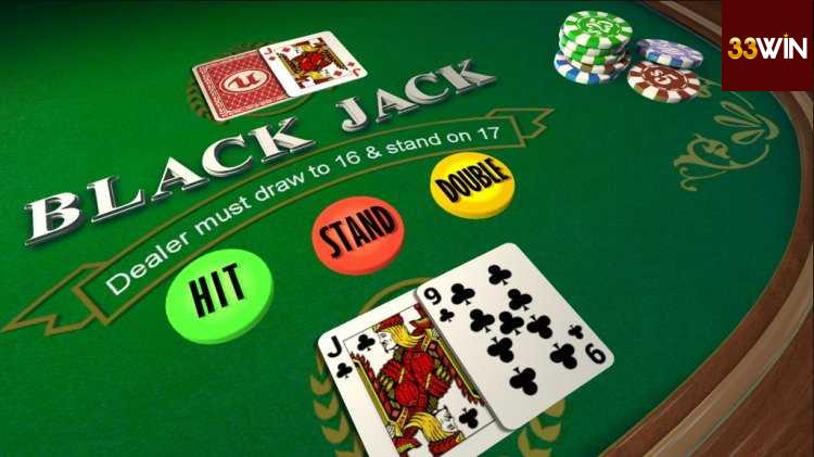 Hướng Dẫn Cách Chơi Blackjack Tại 33win